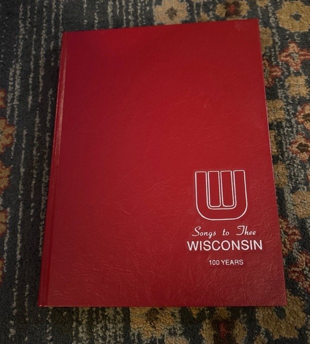 Songs of Thee Wisconsin The University of WI Bands 100 years