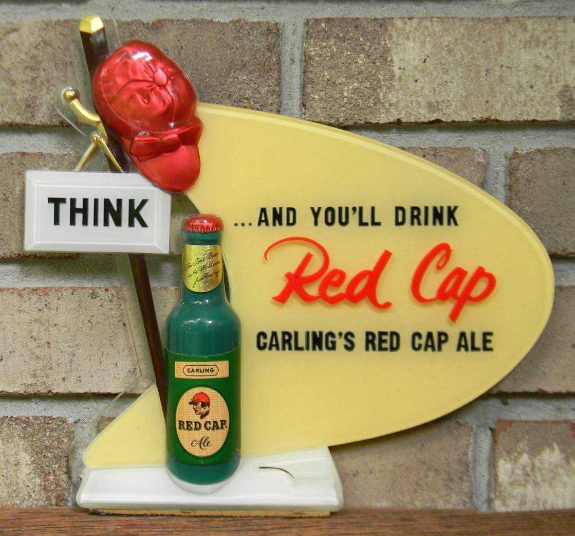 Scarce Vintage Carling\'s Red Cap Ale Plastic Beer Sign (Think... & You\'ll Drink)