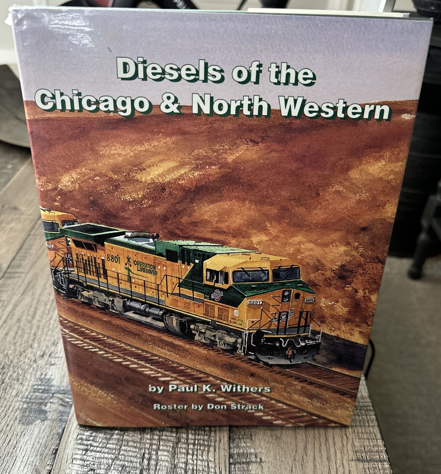Diesels Of The Chicago & North Western By Paul K. Withers HC 1995