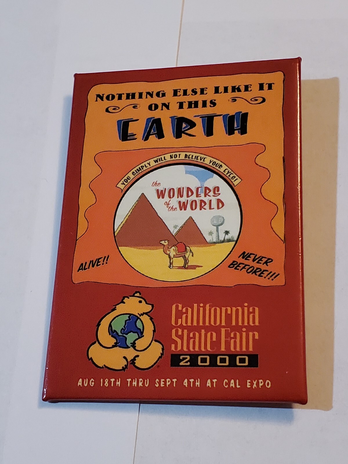 California State Fair Button Nothing Like It On Earth 2000 Vintage RARE Unworn