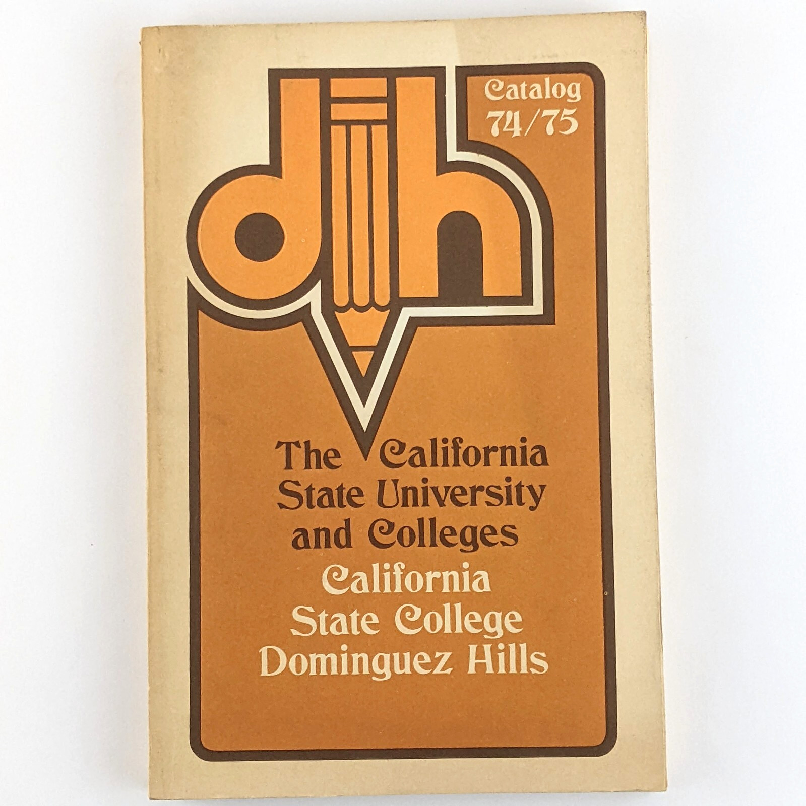 Cal State Dominquez Hills 1974 - 75 General Catalog, CSUDH College Classes