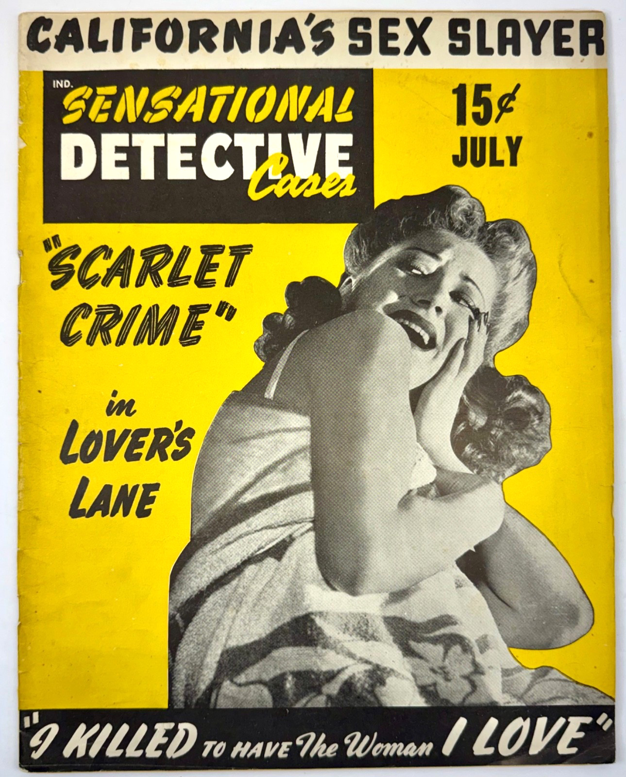Sensational Detective Cases July 1943 California's Sex Slayer Scarlet Crime