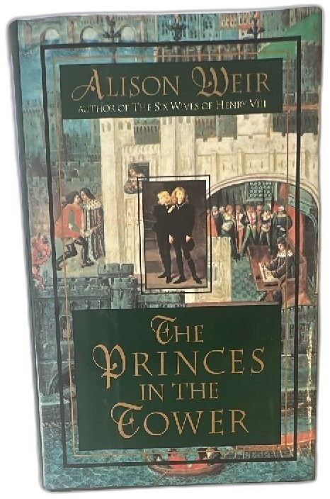 The Princes In The Tower Alison Weir 1992 Hardcover First Edition Ballantine Boo The Princes In The Tower Alison Weir 1992 Hardcover First Edition Ballantine Boo