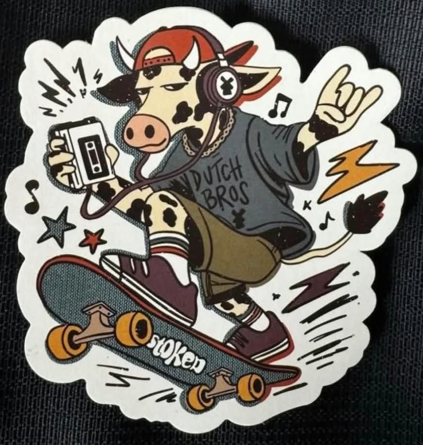 DUTCH BROS OCT 2026 STICKER COW SKATEBOARDER 1 PURCHASE PER STICKER PRESALE