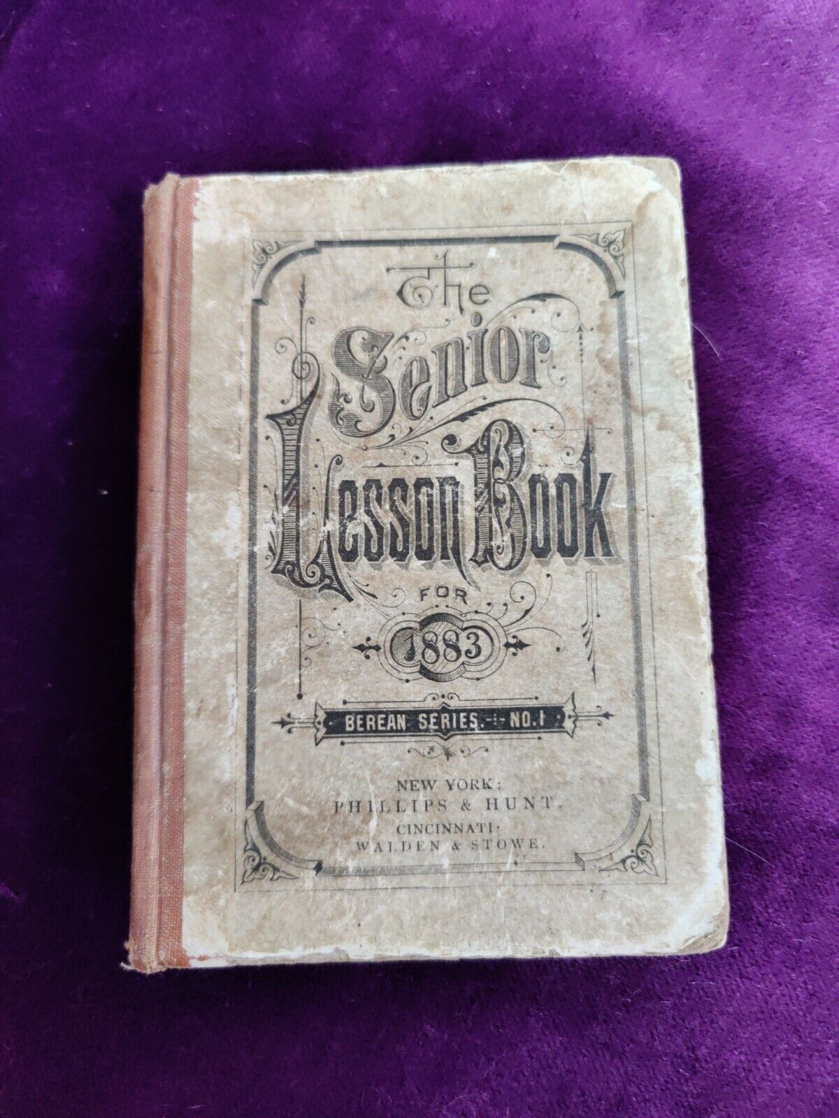 Rare 1883 THE SENIOR Religious LESSON BOOK BEREAN SERIES No 1 Phillips  HUNT NY 