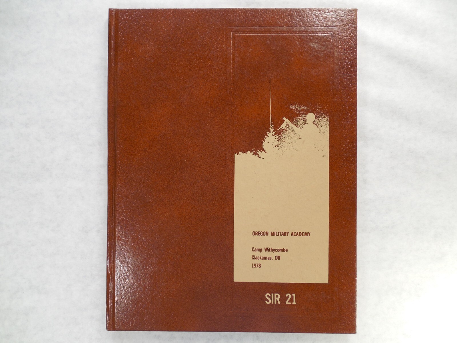 Yearbook, Oregon Military Academy, Camp Withycombe, Clackamas Oregon, 1978, SIR Yearbook, Oregon Military Academy, Camp Withycombe, Clackamas Oregon, 1978, SIR