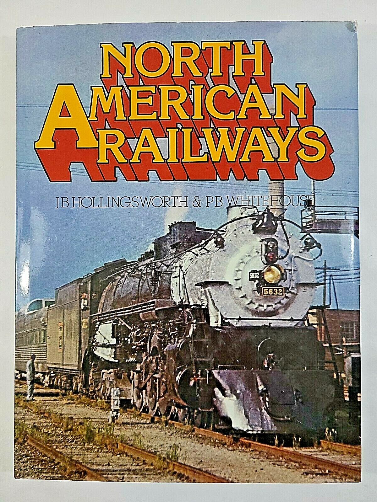 Table Book North American Railways By J B Hollingsworth and P B Whitehouse 