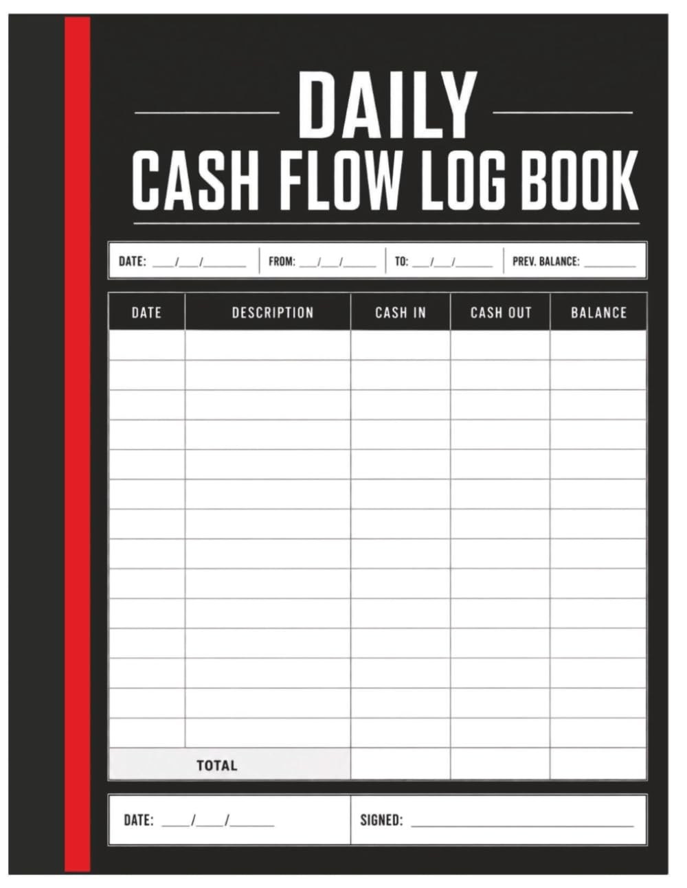 Daily Cash Flow Log Book: Large Ledger Book for Cash In and Cash Out - 8.5\