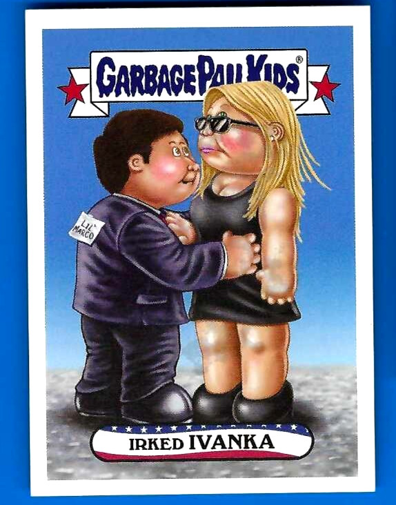 2017 TRUMPOCRACY #36 IRKED IVANKA TOPPS WACKY PACKAGES