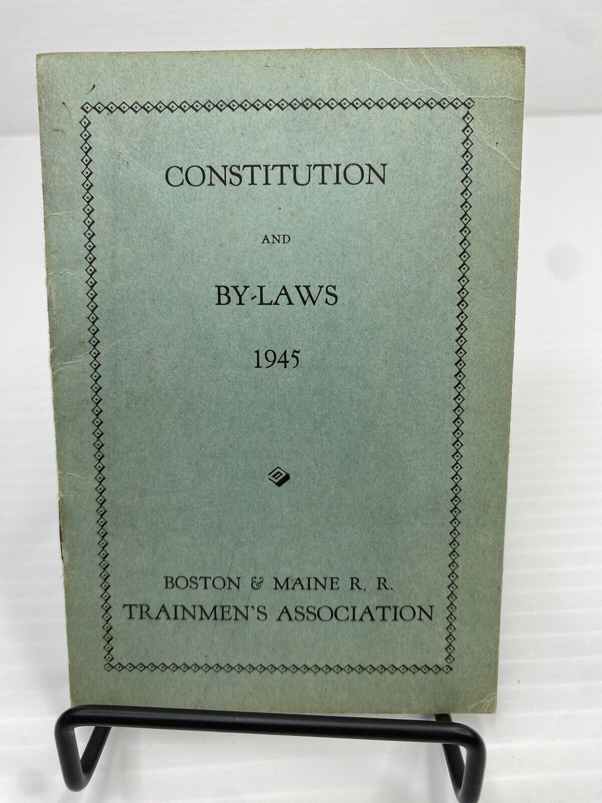 1945 Boston & Maine R R Railroad Trainmen's Association Constitution & By-Laws