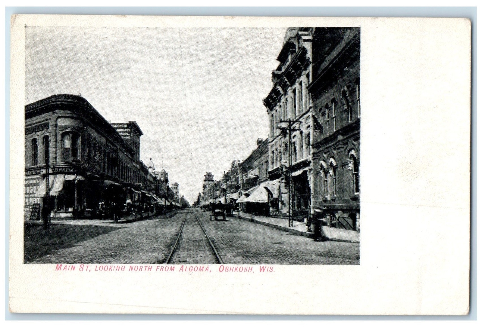 c1920\'s Main Street Looking North From Algoma Railway Oshkosh Wisconsin Postcard