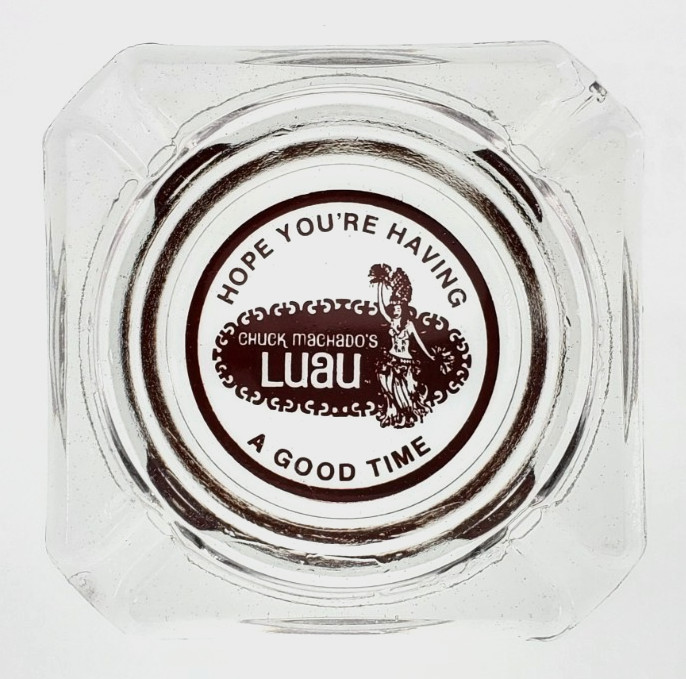 Vintage Marketing Ashtray / Chuck Machado's Luau / Waikiki Oahu Hawaii