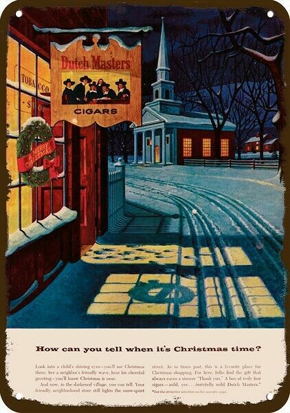 1956 DUTCH MASTERS CIGARS Christmas Town Vntg-Look DECORATIVE REPLICA METAL SIGN 1956 DUTCH MASTERS CIGARS Christmas Town Vntg-Look DECORATIVE REPLICA METAL SIGN