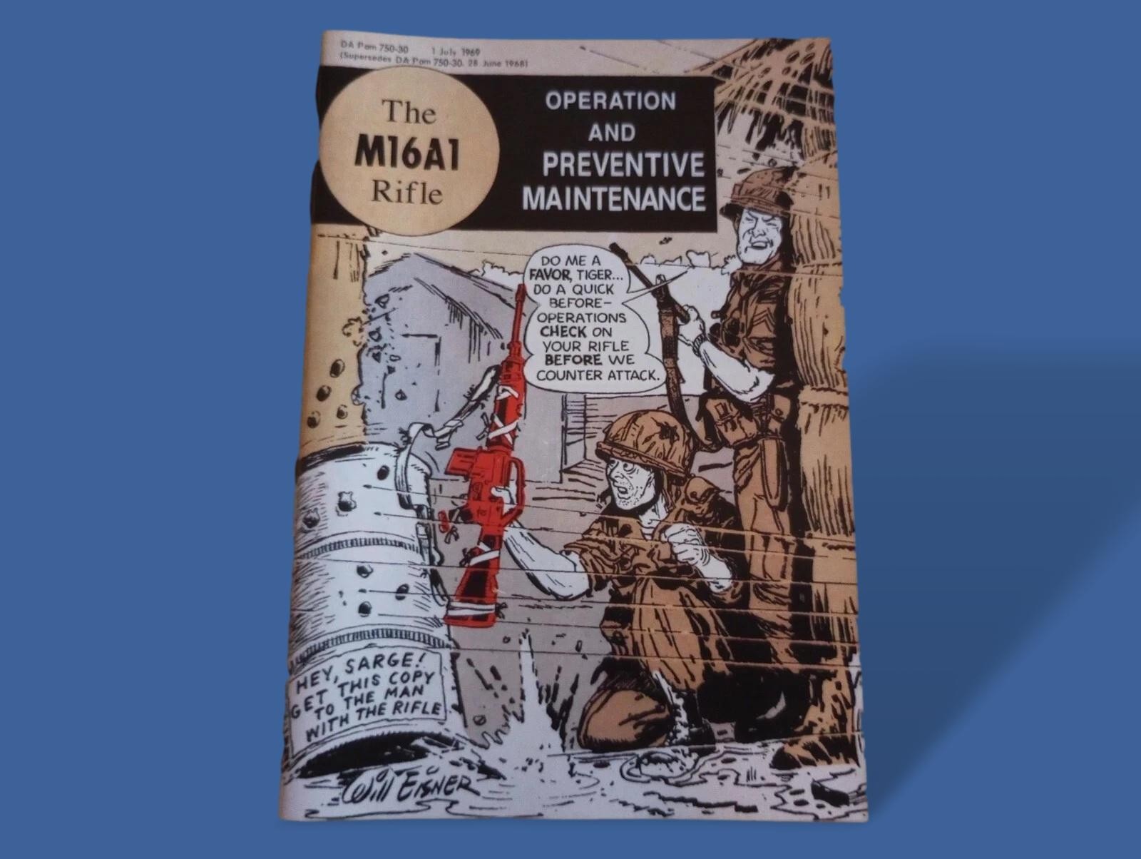 The M16A1 Rifle: Operation and Preventive Maintenance New Will Eisner