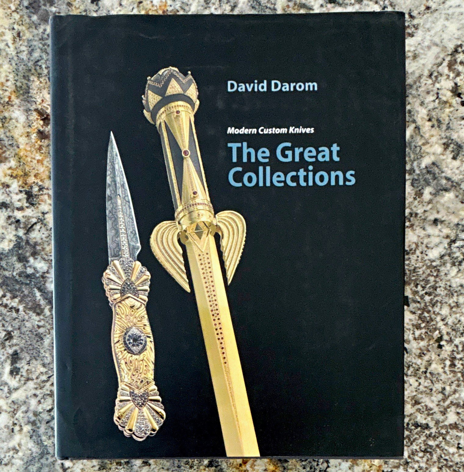 David Darom Modern Custom Knives: The Great Collections Hardcover Book