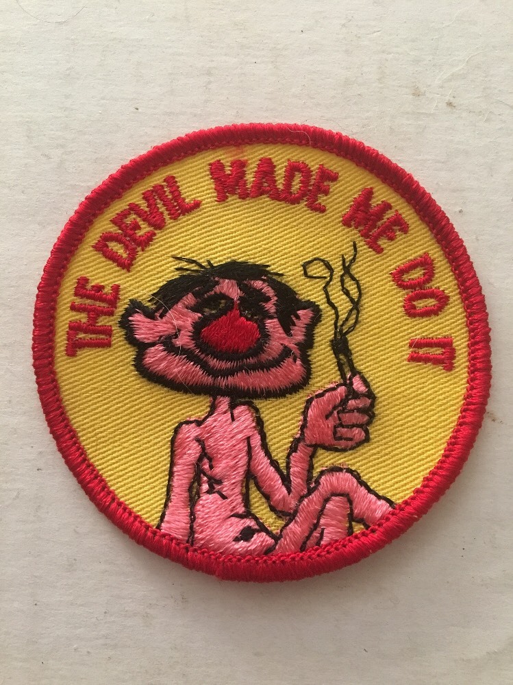The Devil Made Me Do It Vintage Patch NOS Funny 420 Pot Hot Rat Rod Joint 70s