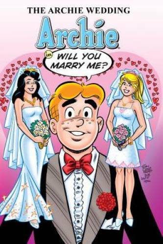 The Archie Wedding: Archie in Will You Marry Me? (The Married Life - GOOD The Archie Wedding: Archie in Will You Marry Me? (The Married Life - GOOD