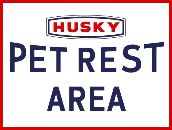 Husky Oil Company Pet Rest Area NEW METAL SIGN: 12x16