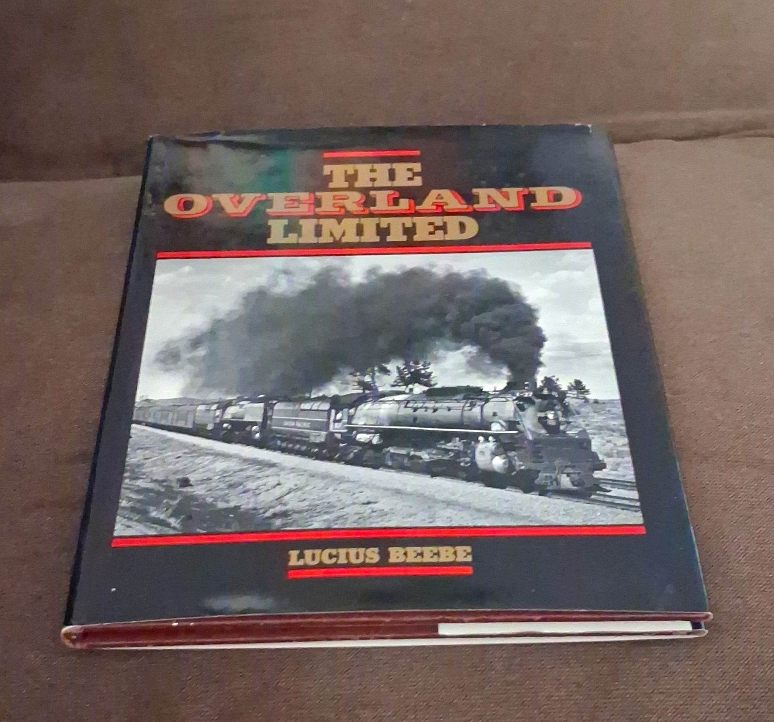 Howell-North The Overland Limited by Lucius Beebe Hardcover Book 1981
