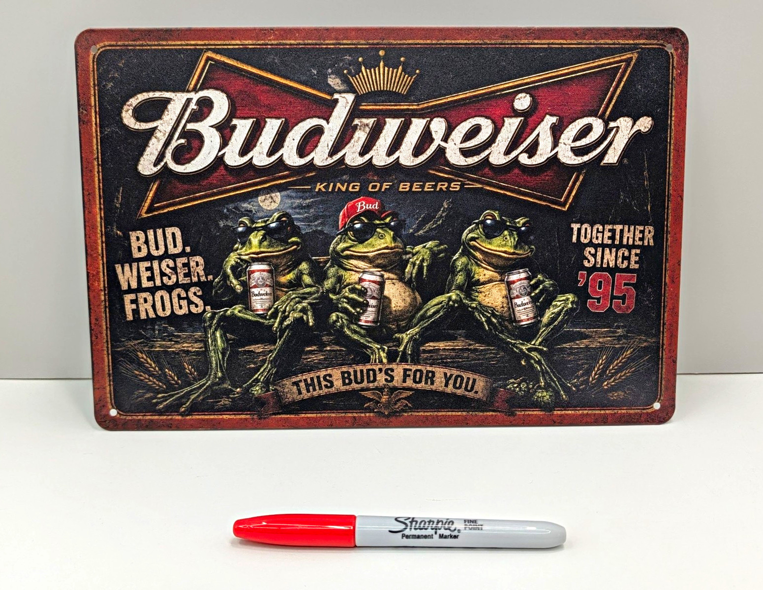 Budweiser Frogs Together Since '95 Tin Sign This Bud's For You.  12 in by 8 in