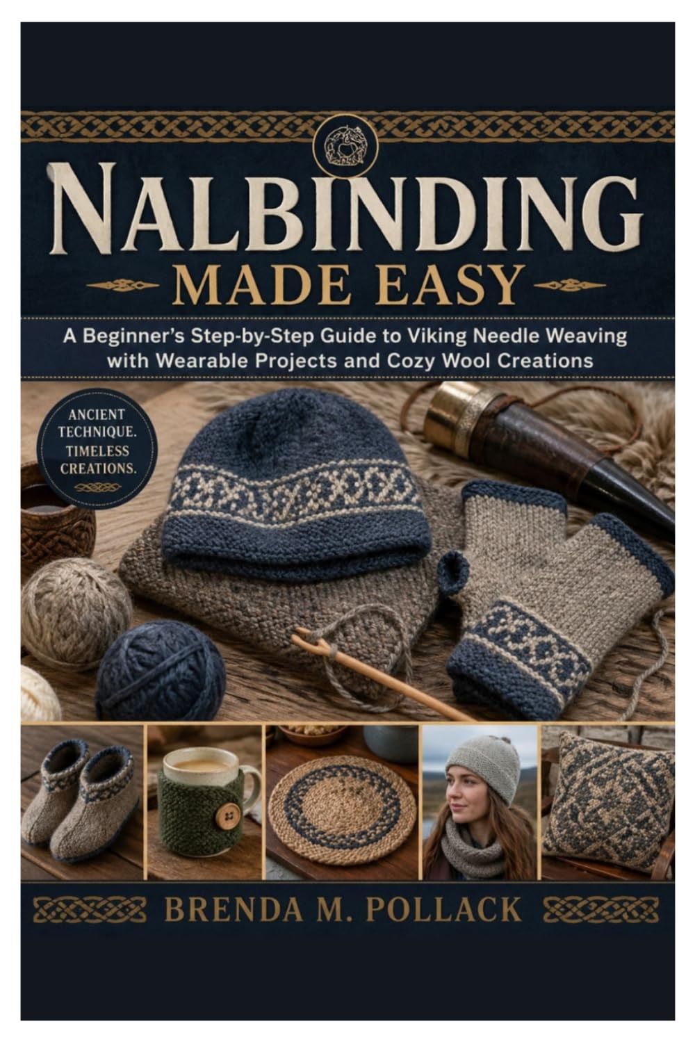 Nalbinding Made Easy: A Beginner’s Step-by-Step Guide to Viking Needle Weaving w