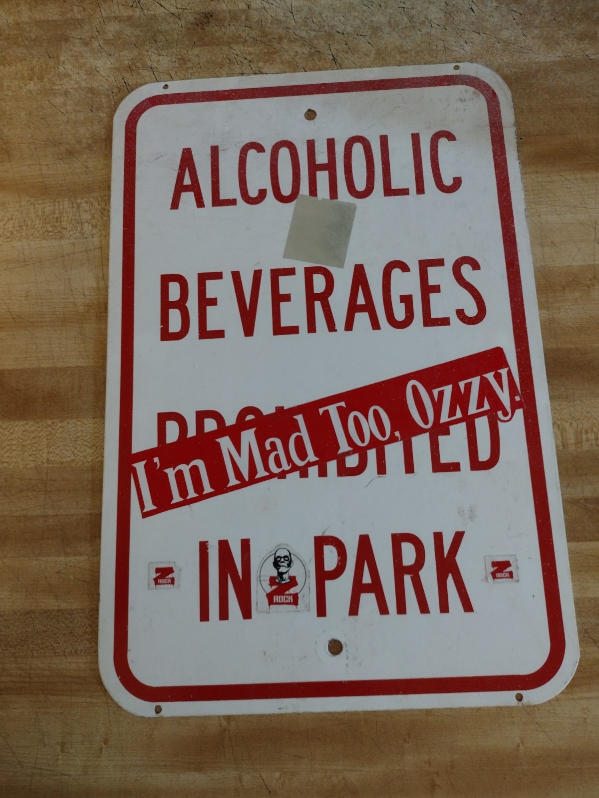 Vtg Original 80s Alcoholic Beverages Prohibited Sign W/ I\'m Mad Too Ozzy Sticker