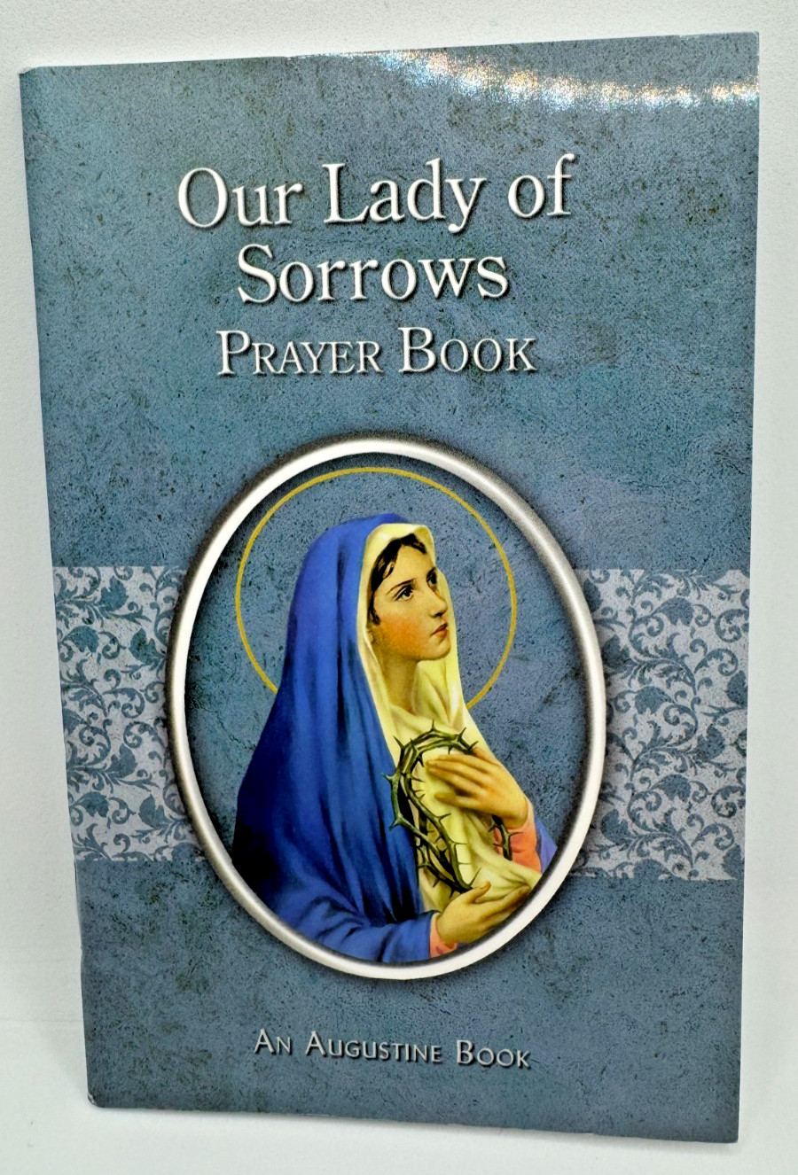 Our Lady of Sorrows Prayer Book Catholic Devotional