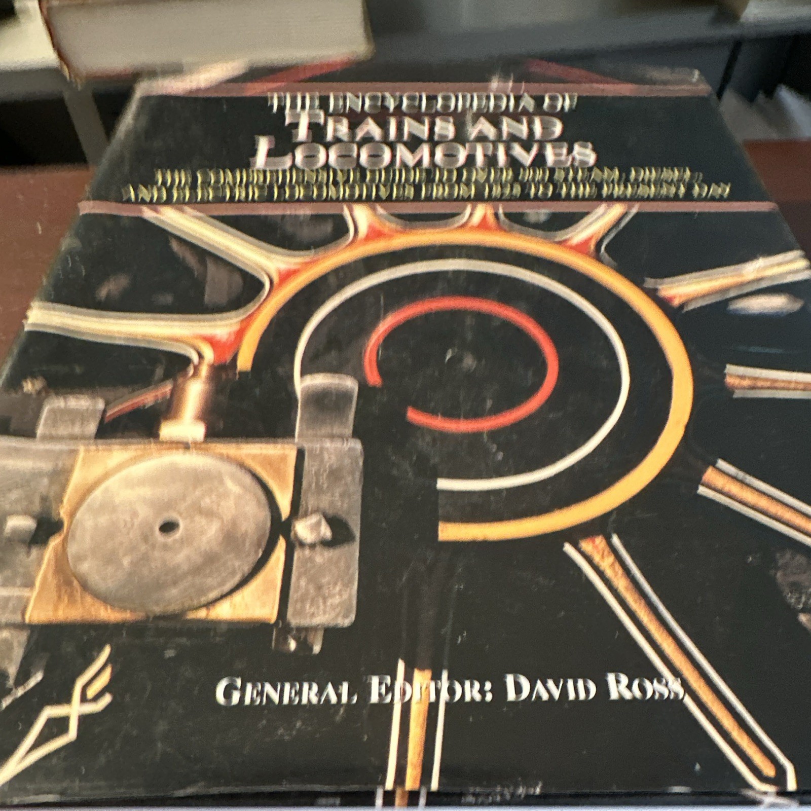 The Encyclopedia of Trains and Locomotives David Ross Thunder Bay 2003 ISBN