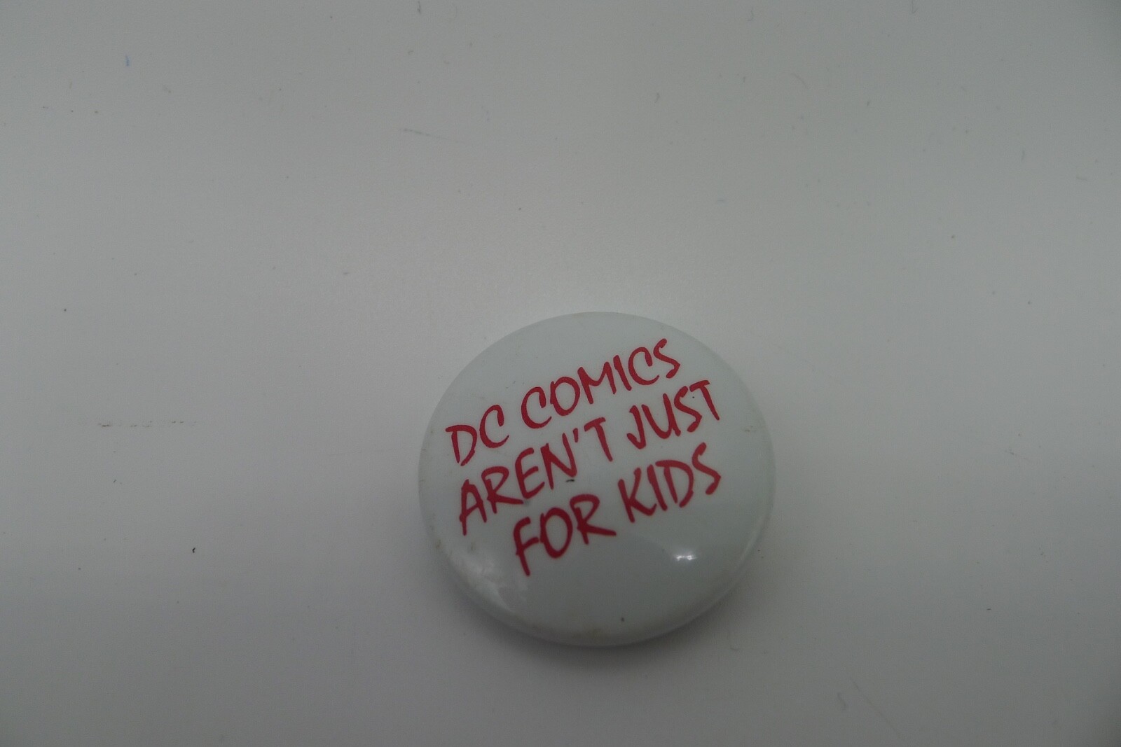 VINTAGE 1987 DC COMICS AREN'T JUST FOR KIDS PROMO PIN - VERY NICE