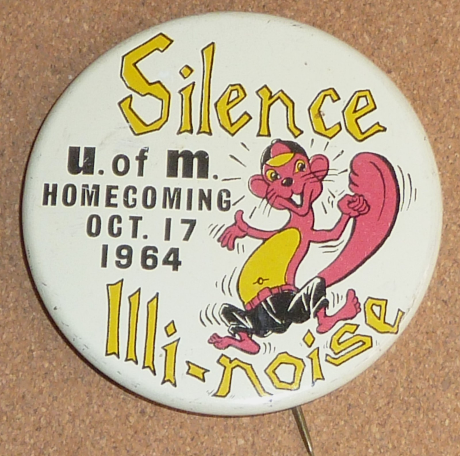 1964 UNIVERSITY OF MINNESOTA  Pinback Button Silence Illinois HOMECOMING U Of M