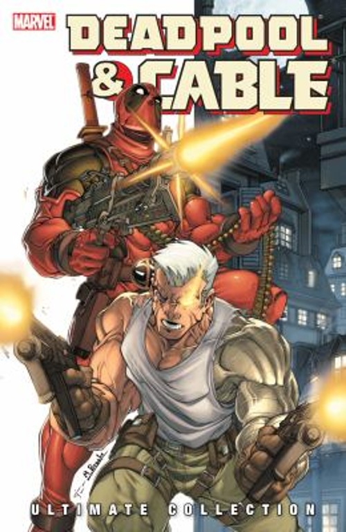 DEADPOOL and CABLE ULTIMATE COLLECTION BOOK 1 Paperback Fabian Ni