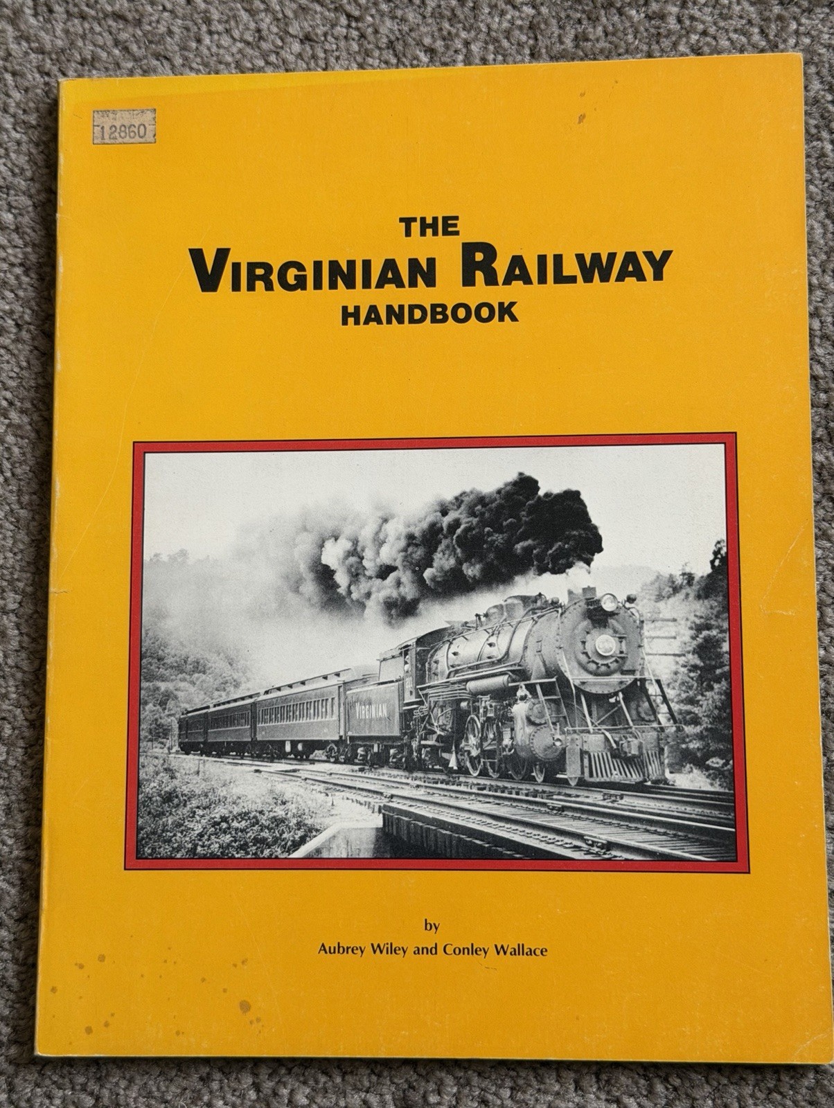 The Virginian Railway Handbook by Aubrey Wiley & Conley Wallace 1985