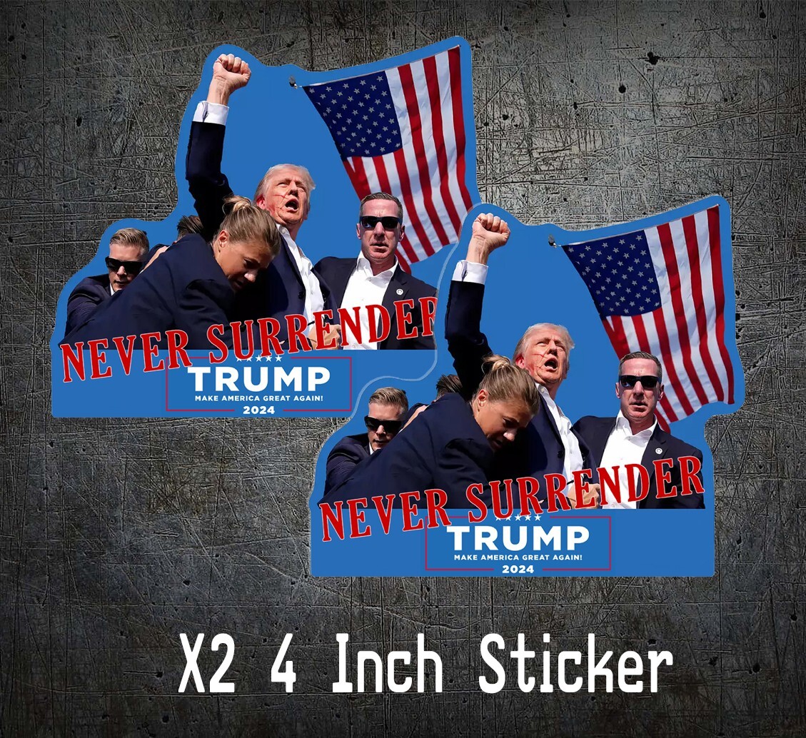 2x TRUMP 2024 7/13 Assassination Attempt 4 Inch Vinyl decal MAGA NEVER SURRENDER