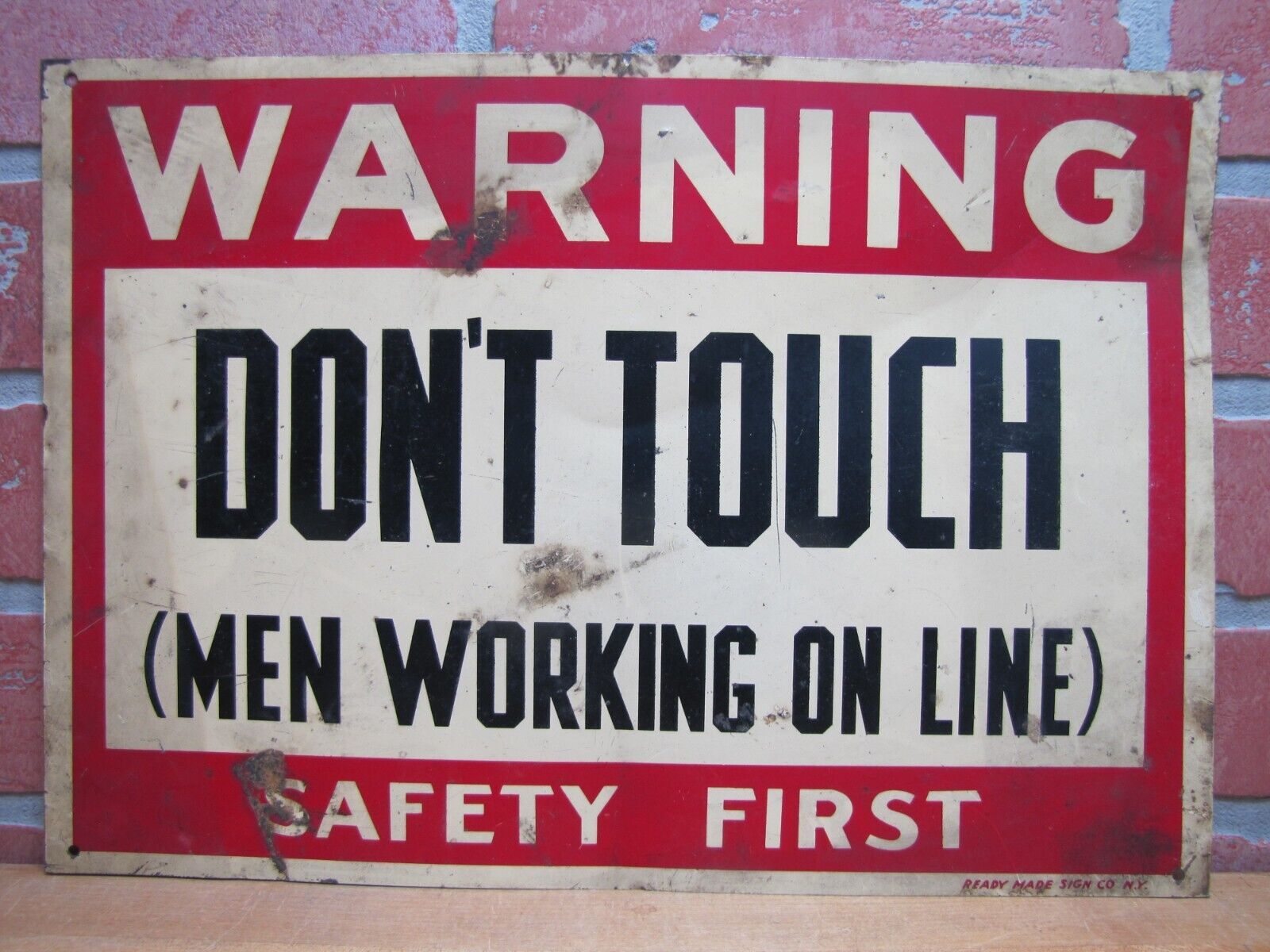 WARNING DON'T TOUCH MEN WORKING ON LINE SAFETY FIRST Old Sign READY MADE CO NY