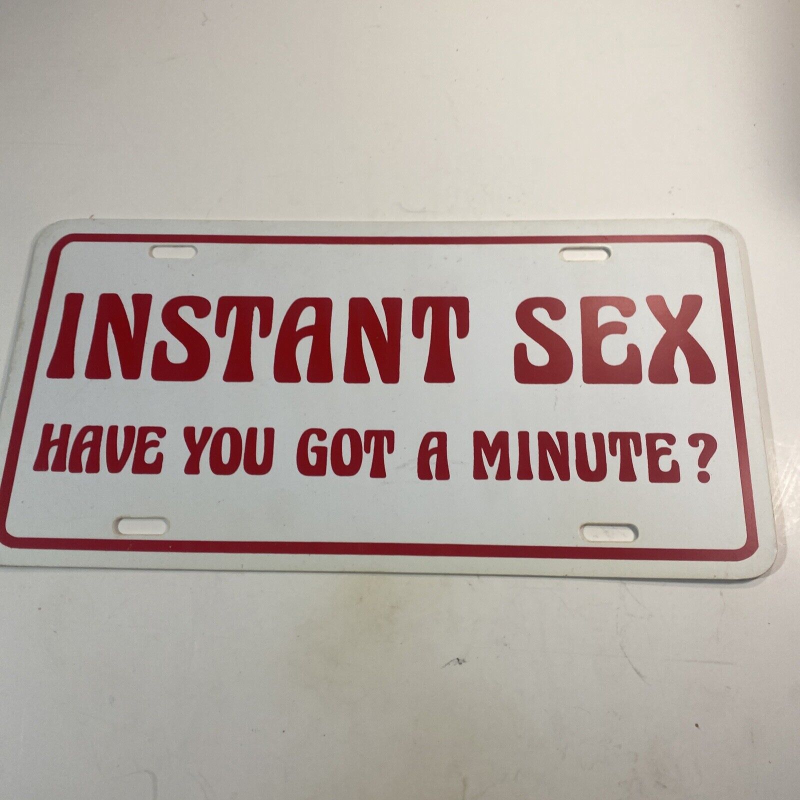 Vtg Humorous Plastic License Plate “INSTANT SEX DO YOU HAVE A MINUTE?”