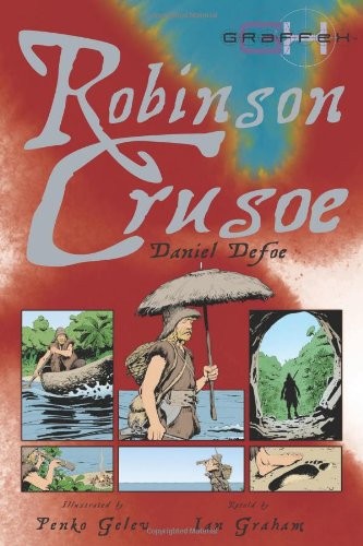 Robinson Crusoe. Daniel Defoe (Graffex) By Ian Graham