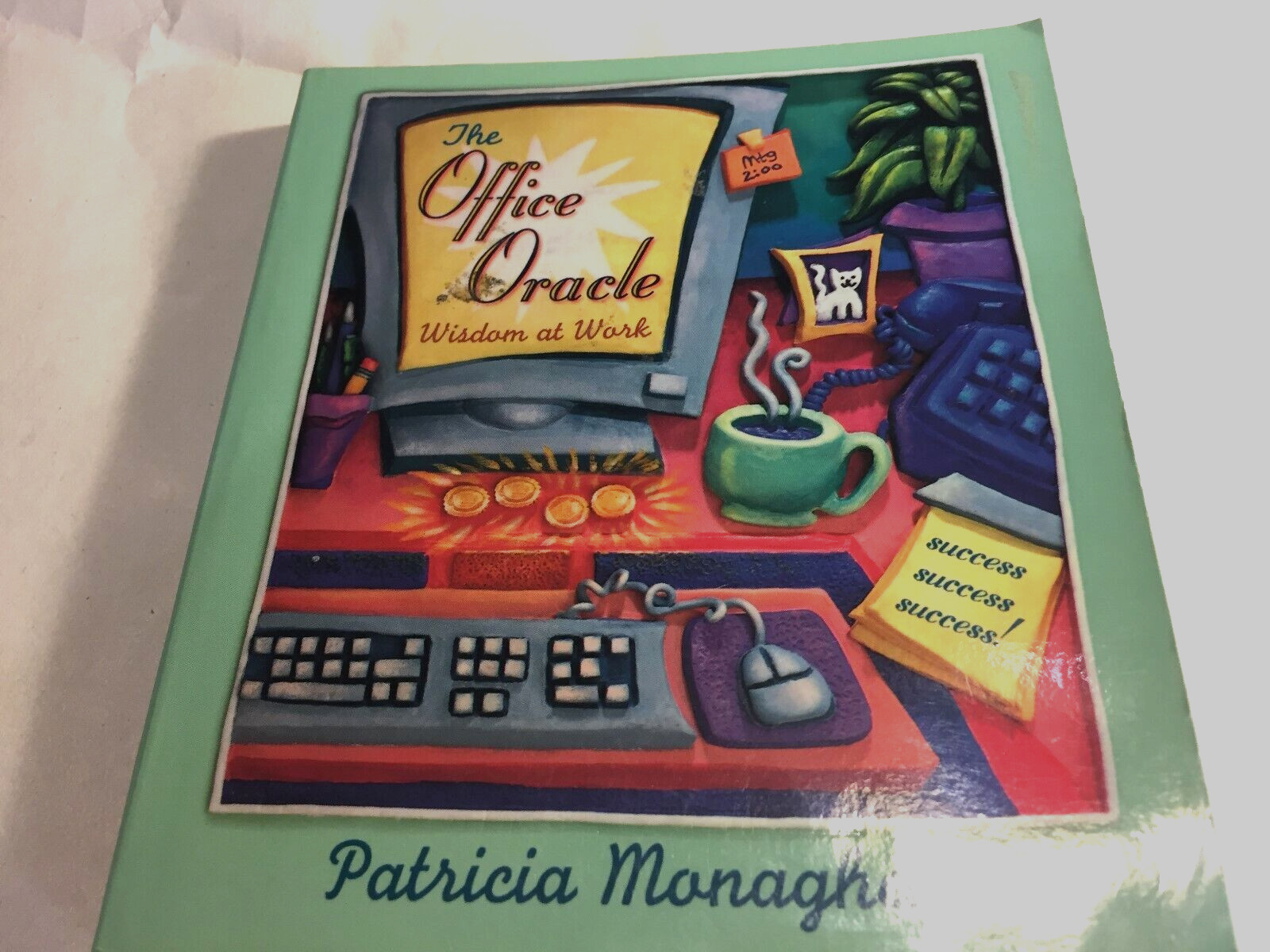 The Office Oracle : Wisdom at Work by Patricia Monaghan 