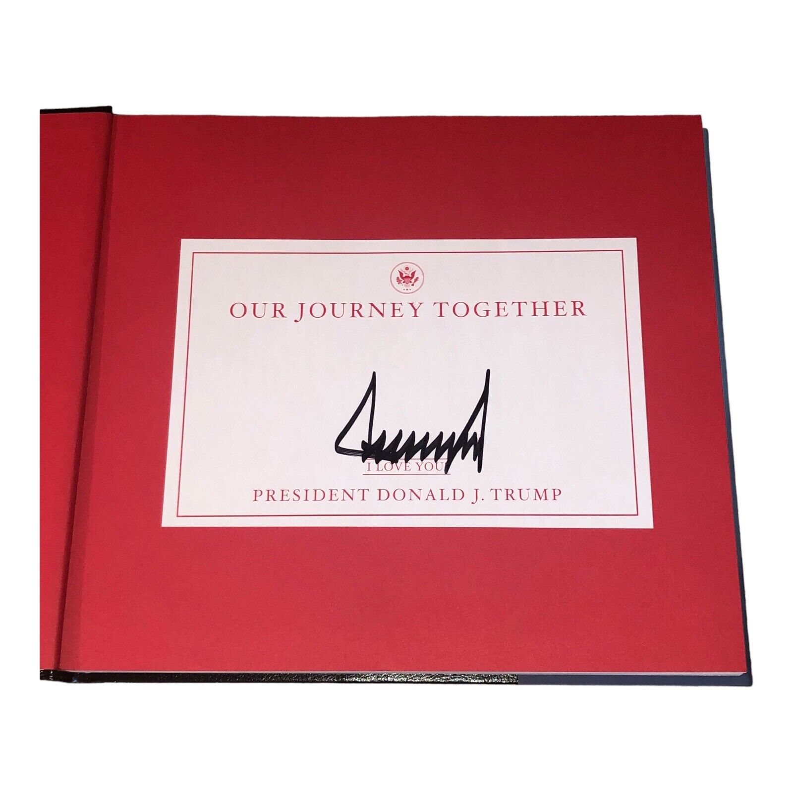 DONALD J TRUMP SIGNED AUTOGRAPH OUR JOURNEY TOGETHER BOOK HARDCOVER PRESIDENT