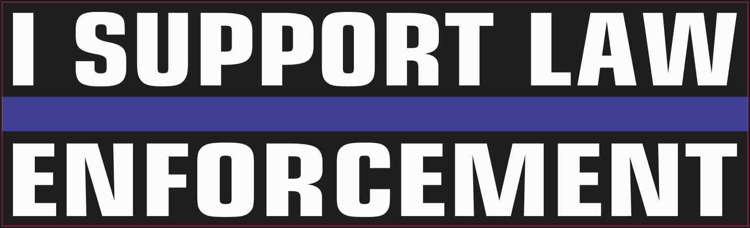 StickerTalk 10in x 3in I Support Law Enforcement Bumper Sticker Car Vehicle B...