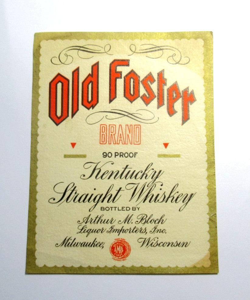 Vintage Old Foster Whiskey Label Arthur M Bloch Importers Milwaukee WI Collect Vintage Old Foster Whiskey Label Arthur M Bloch Importers Milwaukee WI Collect
