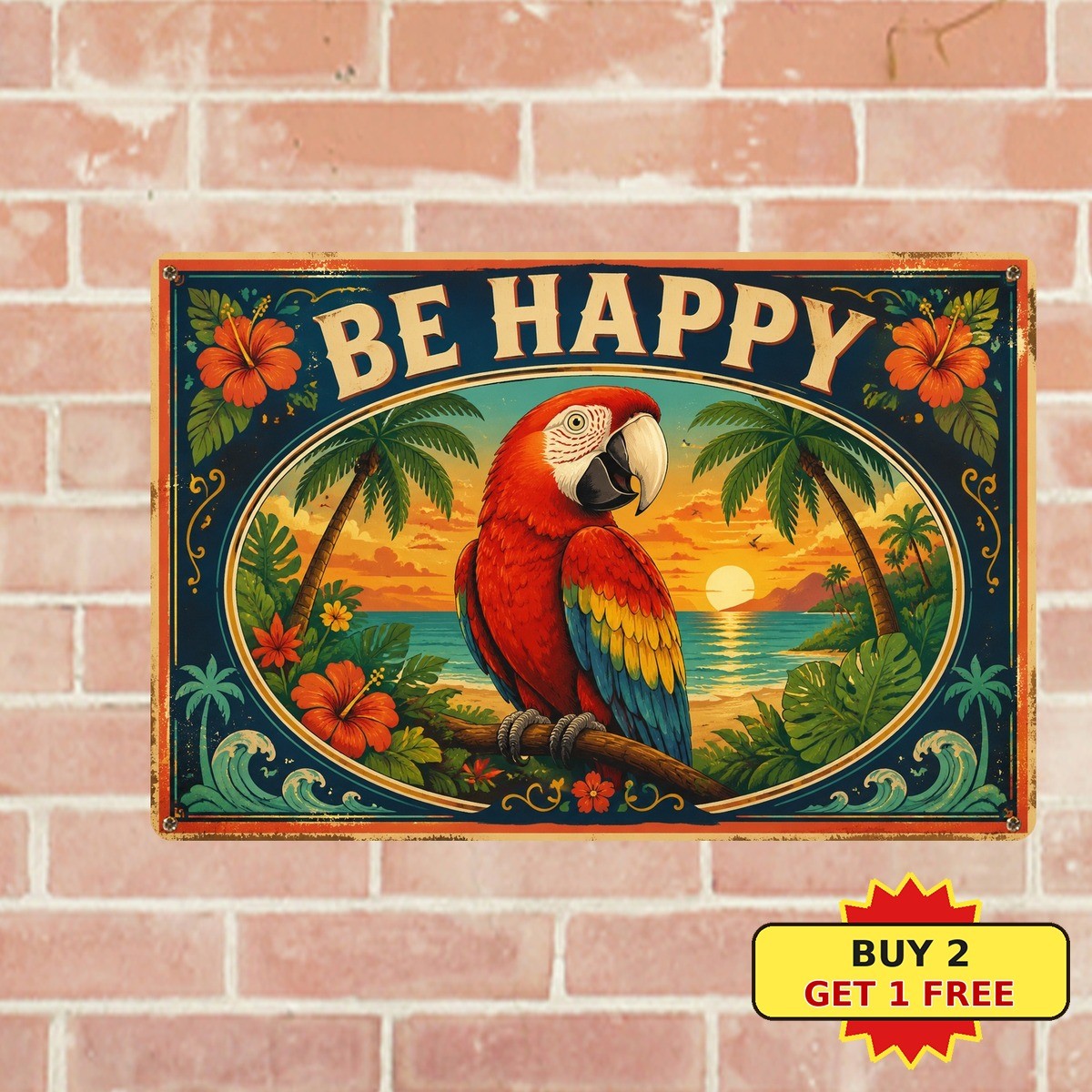 Don't Worry Be Happy Vibrant Parrot Tropical Beach Cocktail Metal Sign 8x12