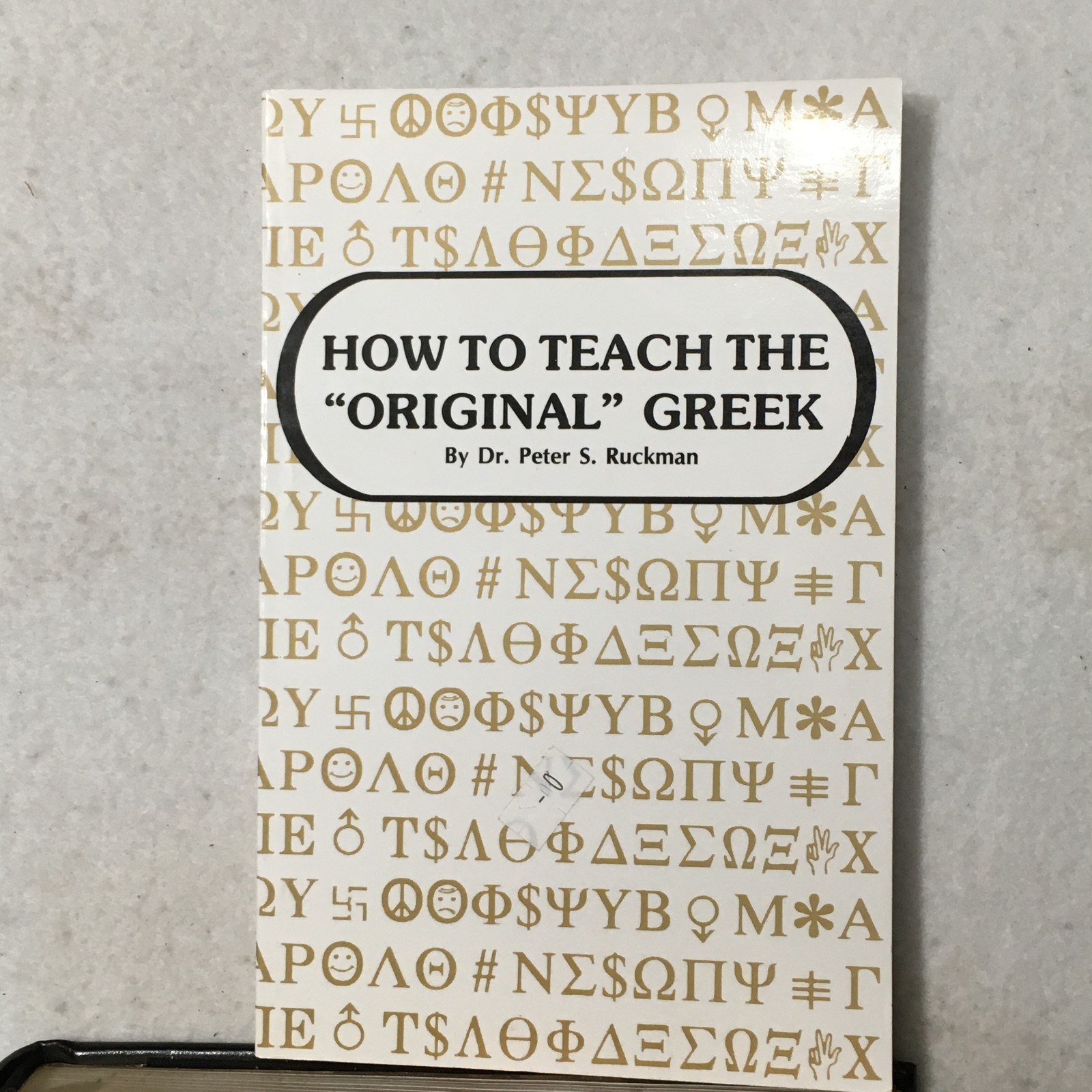 Bible Believer God Study TEACH THE ORIGINAL GREEK PETER RUCKMAN COMMENTARY 2000