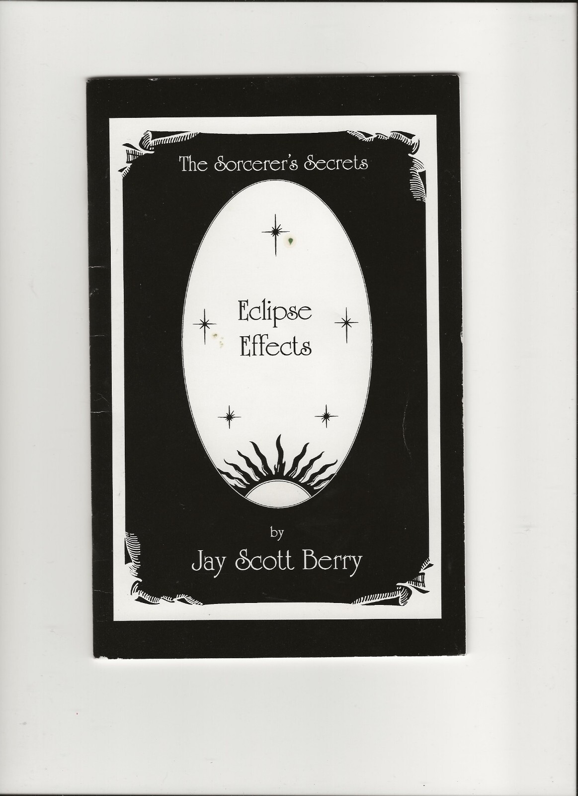 The Sorcerer's Secrets Eclipse Effects by Jay Scott Berry.