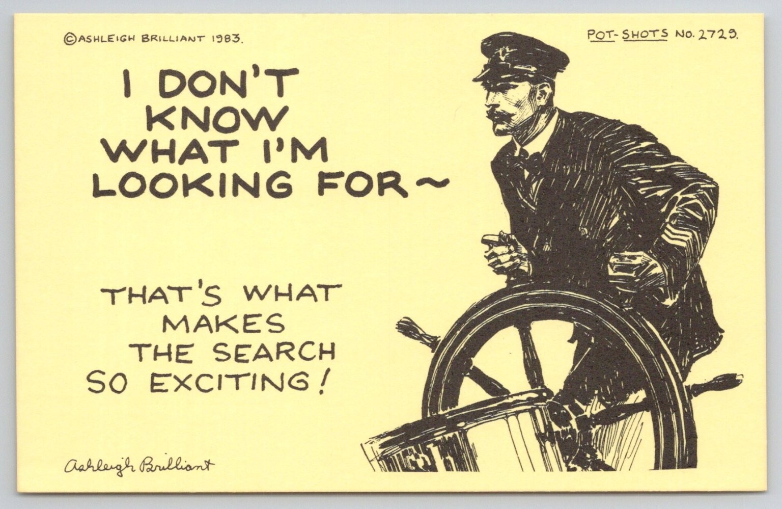 Ashleigh Brilliant Pot-Shots 1983 Captain Ship Wheel Humorous Postcard Ashleigh Brilliant Pot-Shots 1983 Captain Ship Wheel Humorous Postcard