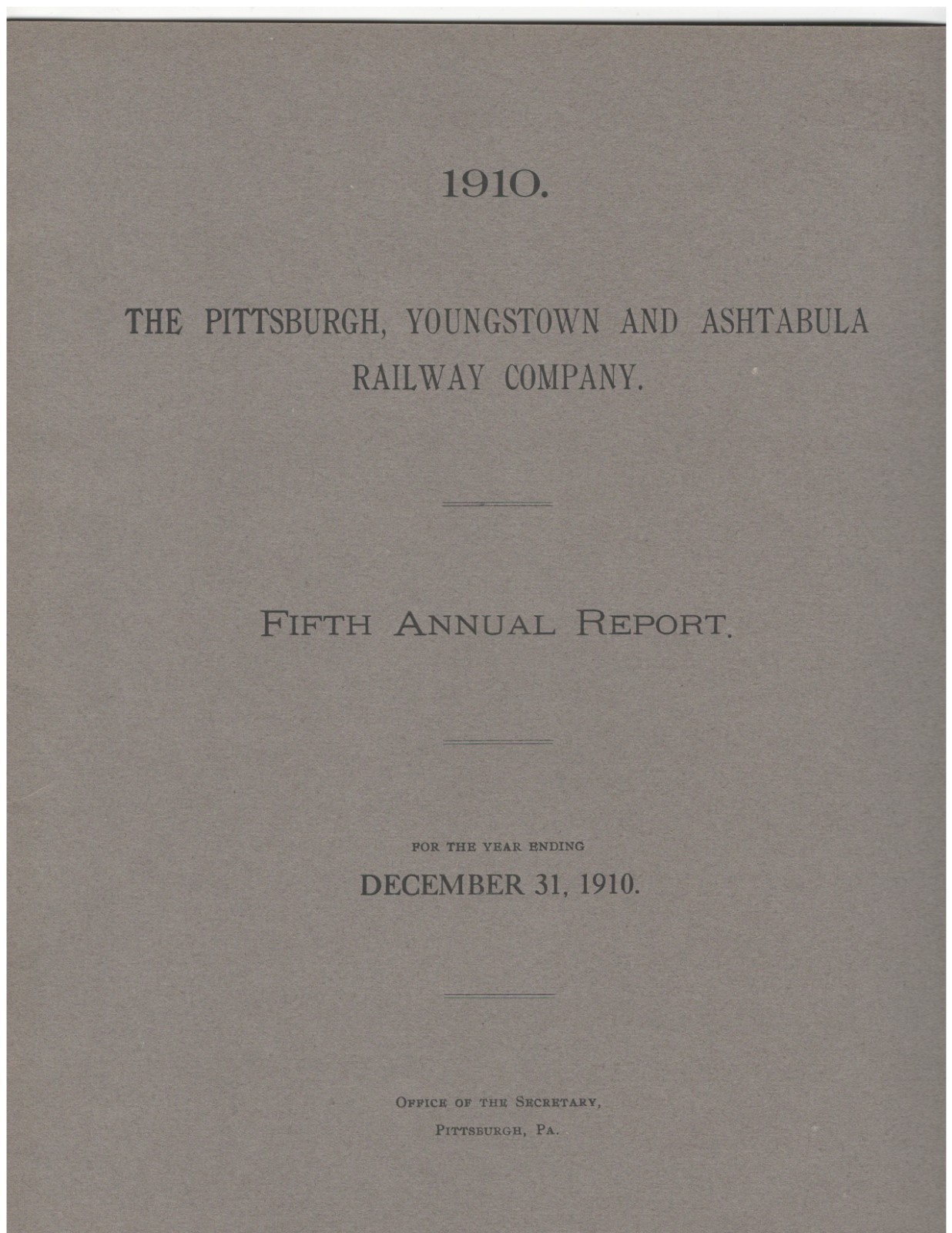 1910 Pittsburgh, Youngstown & Ashtabula Railroad Company Annual Report 5th Vtg