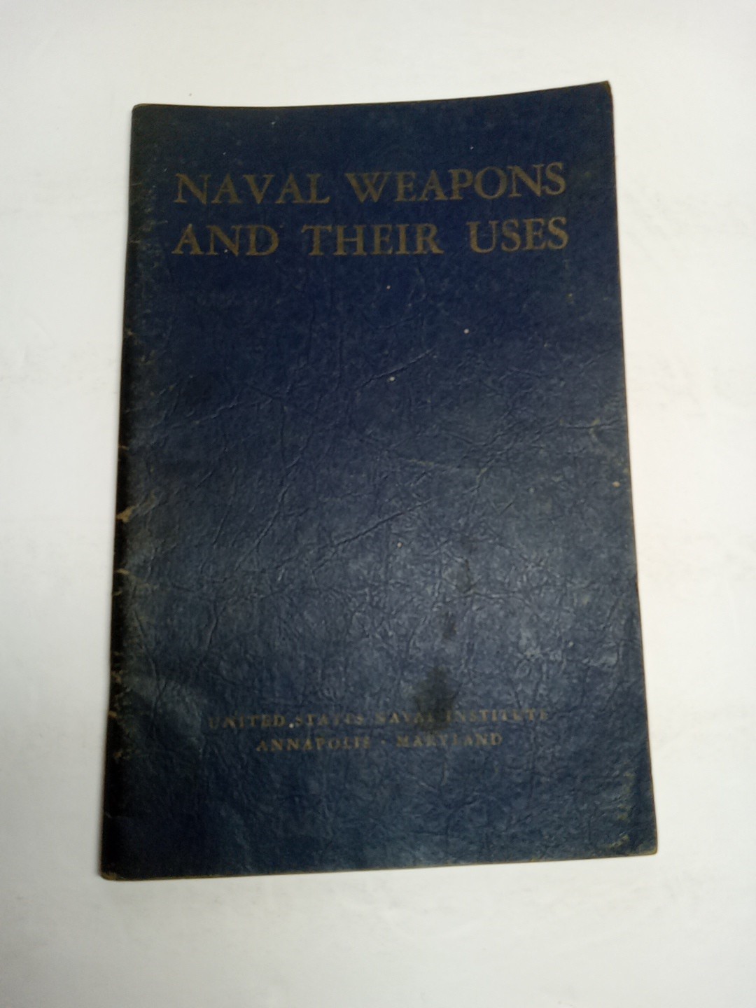 Naval Weapons And Their Uses 1943 United States Naval Institute Annapolis...