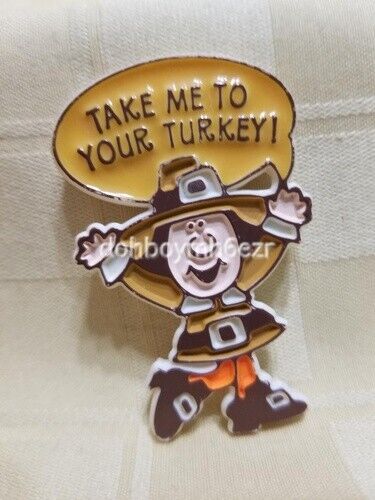 Hallmark Autumn Thanksgiving Pilgrim Take Me to Your Turkey Pin Fall