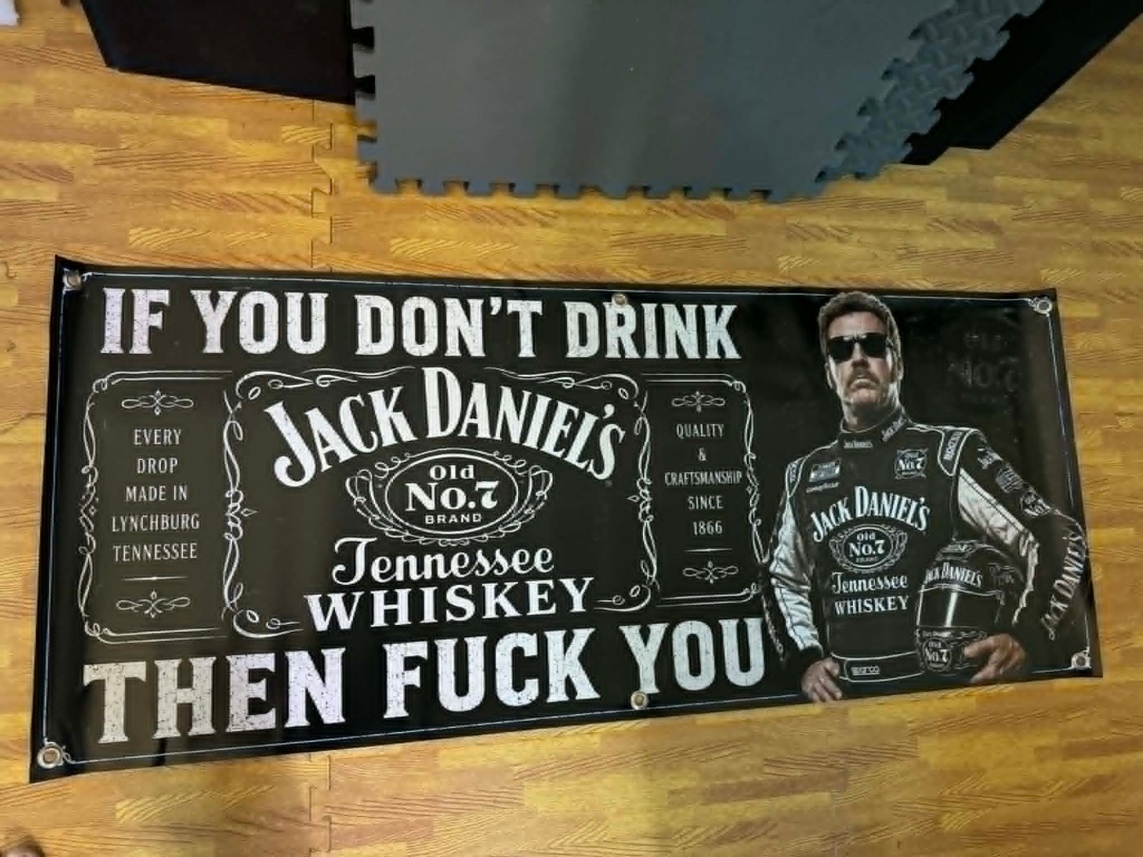 Jack Daniels Ricky Bobby Banner 48x20 Funny Whiskey Banner, If You Don\'t Drink