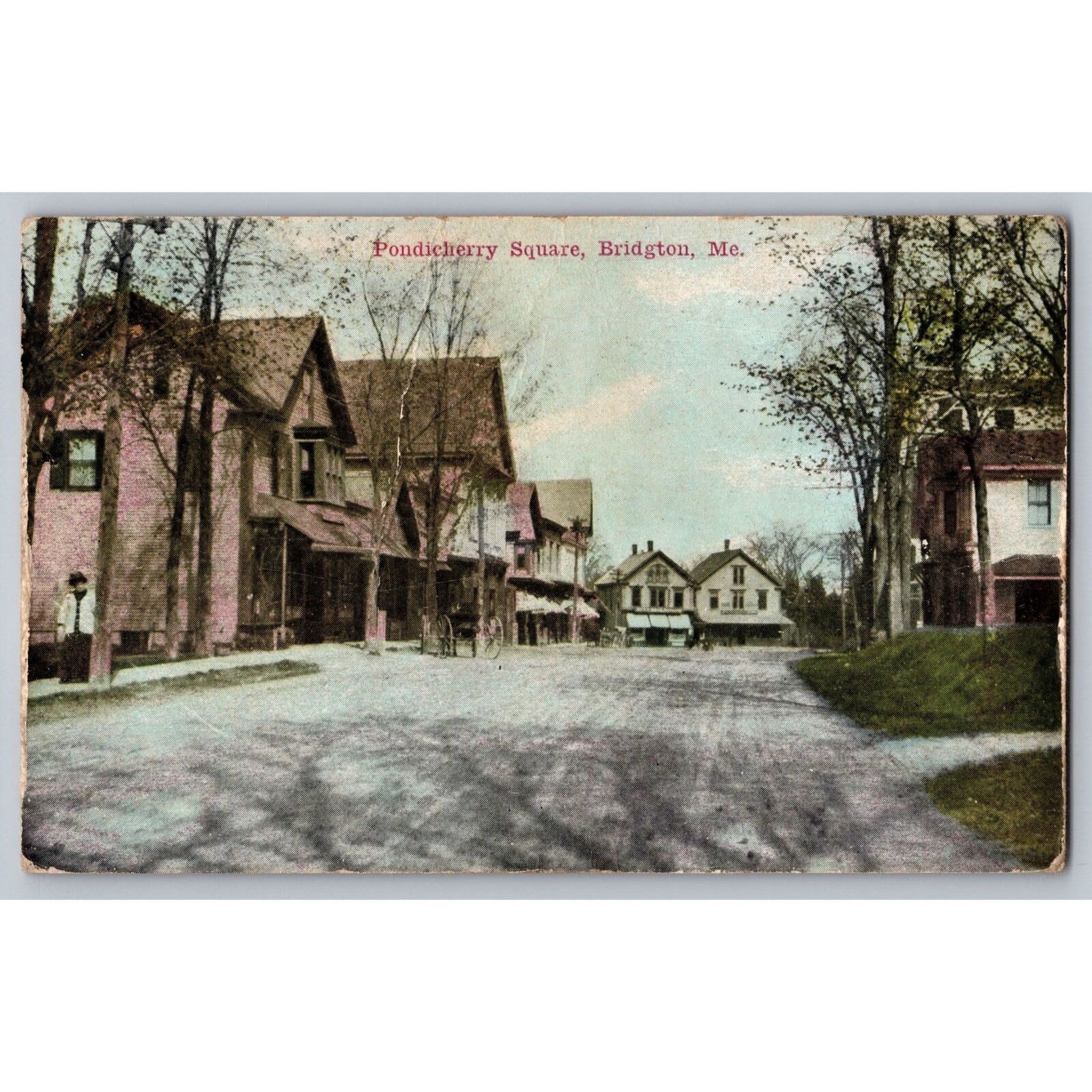 Postcard  Posted 1910 Maine  Pondicherry Square Bridgton Me. #787