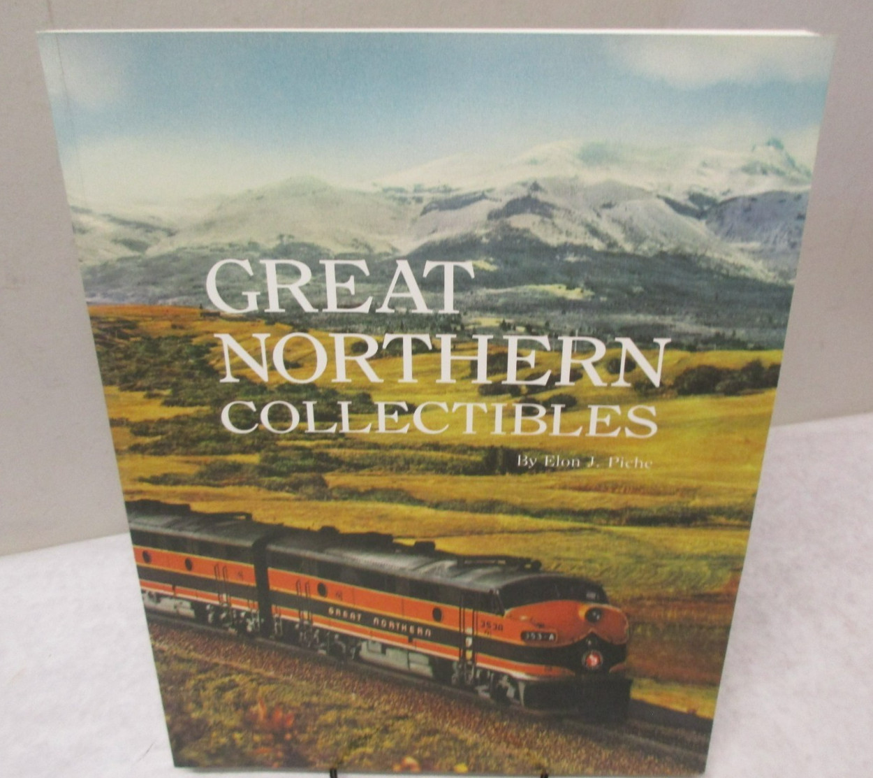 NEW Great Northern Railway COLLECTIBLES by Elon Piche.  1999 1st Edition. Loaded